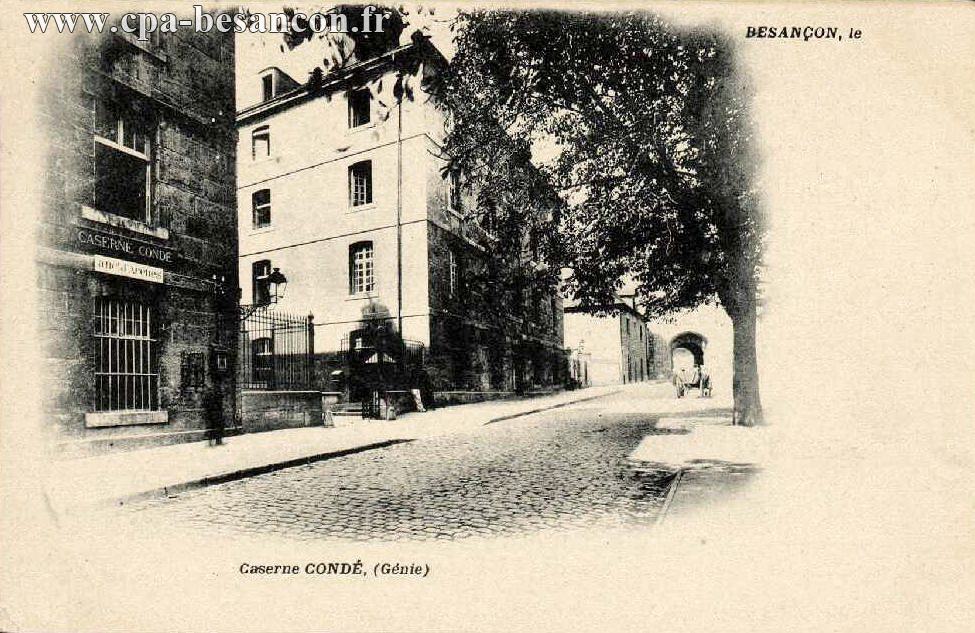 BESANÇON - Caserne CONDÉ, (Génie)